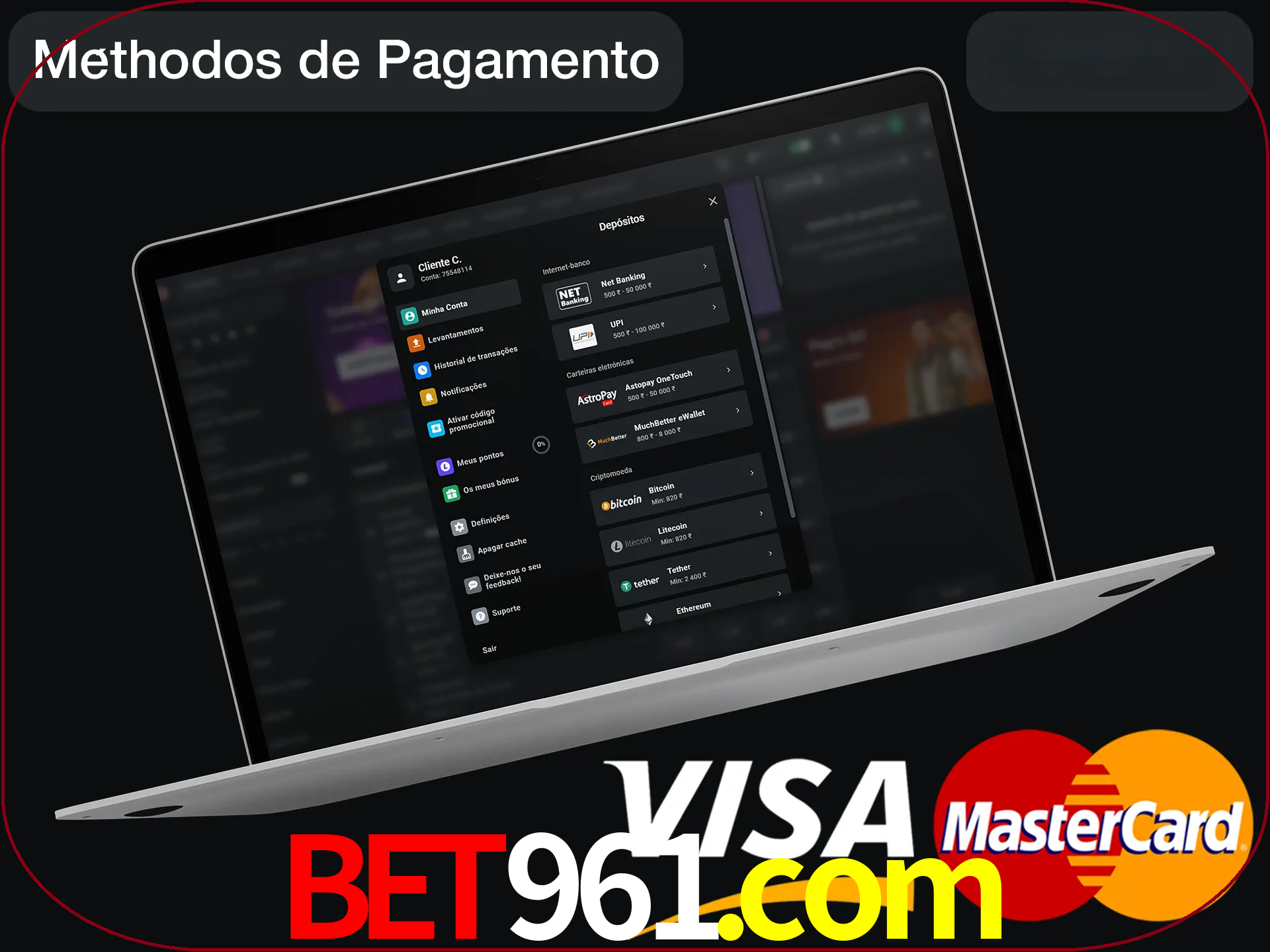 Use seu método de depósito preferido.